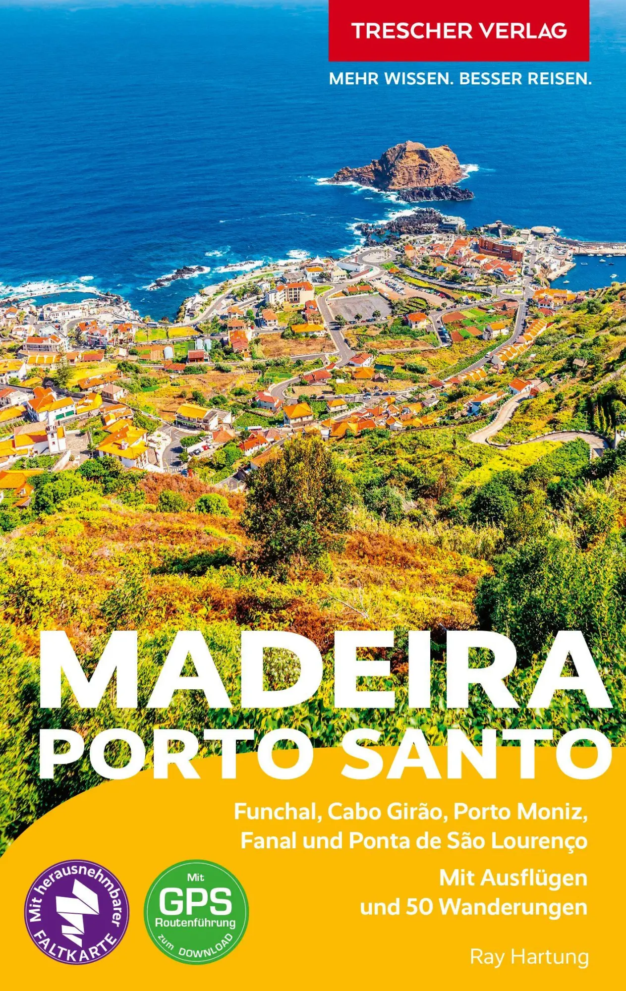 Cover: 9783897946408 | TRESCHER Reiseführer Madeira und Porto Santo | Ray Hartung | Buch